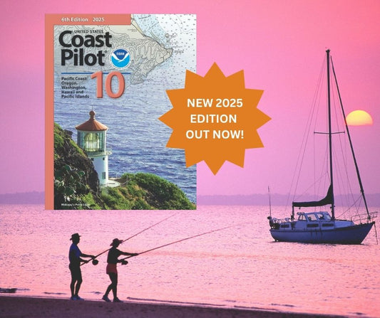 U.S. Coast Pilot Volume 10 (2025 Edition) - Out Now!