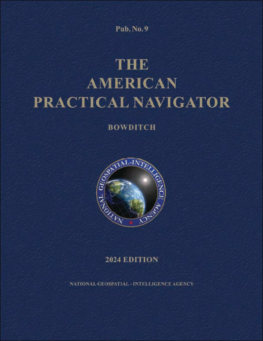2024 American Practical Navigator (Bowditch Pub. 9 Vol. I)