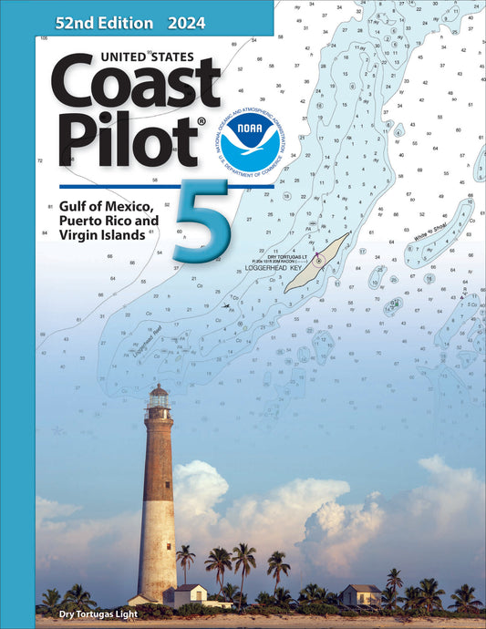 U.S. Coast Pilot: Volume 5 - Gulf of Mexico, Puerto Rico, and Virgin Islands, 2024