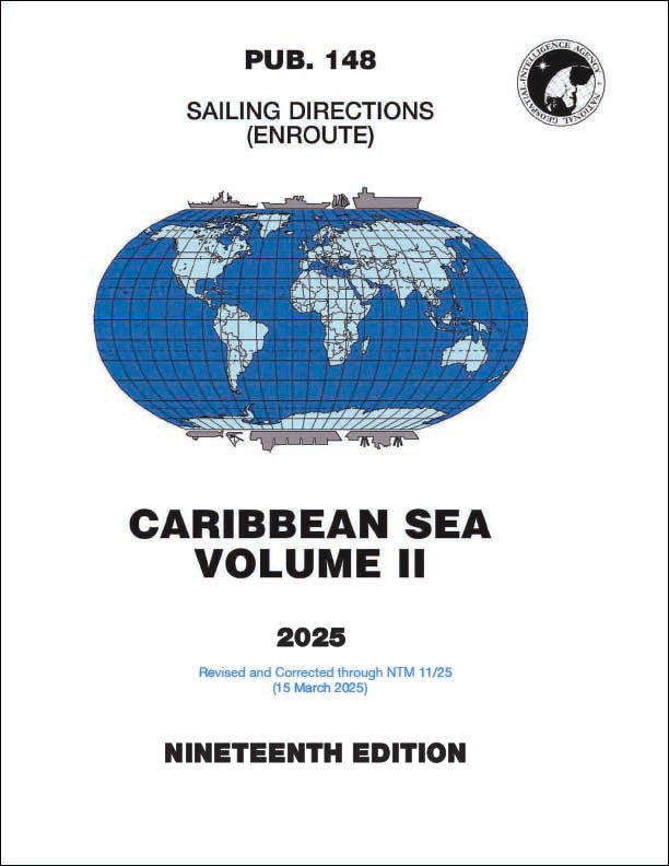 PUB 148 - Sailing Directions (Enroute): 2025 Caribbean Sea - Volume II (19th Ed.)