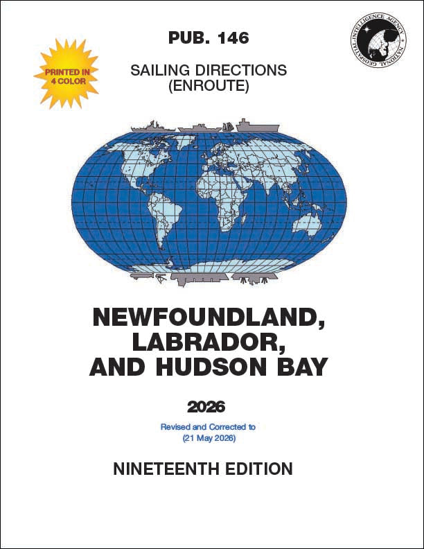 PUB 146 - Sailing Directions (Enroute): 2026 Newfoundland, Labrador, and Hudson Bay (19th Edition)