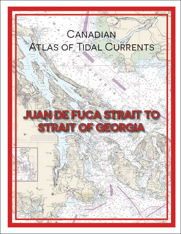 Canadian Atlas of Tidal Currents: Juan de Fuca Strait and the Strait of Georgia