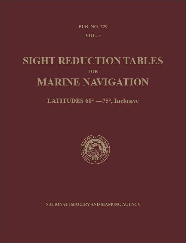 PUB 229, Volume 5: Sight Reduction Tables for Marine Navigation