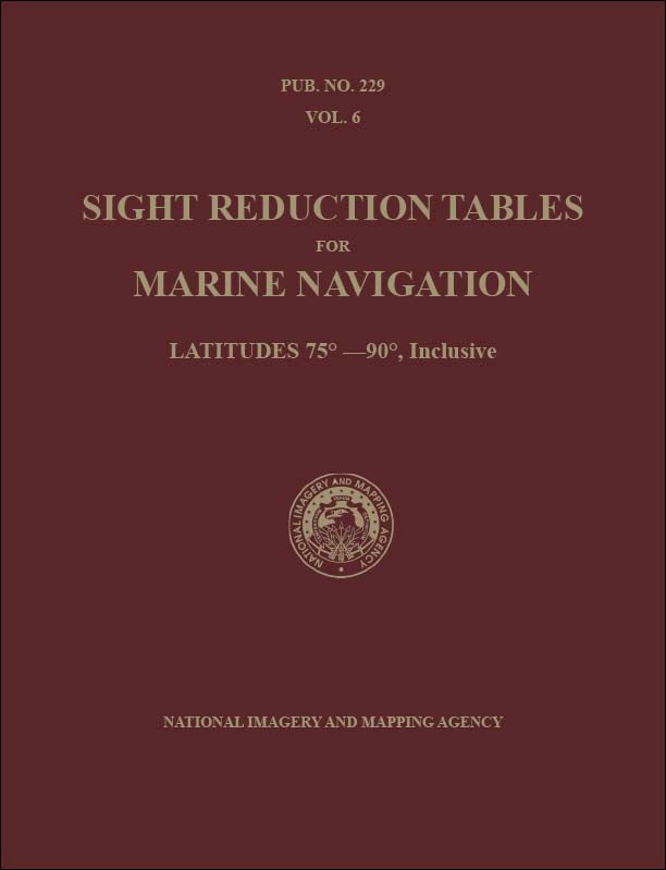 PUB 229, Volume 6: Sight Reduction Tables for Marine Navigation