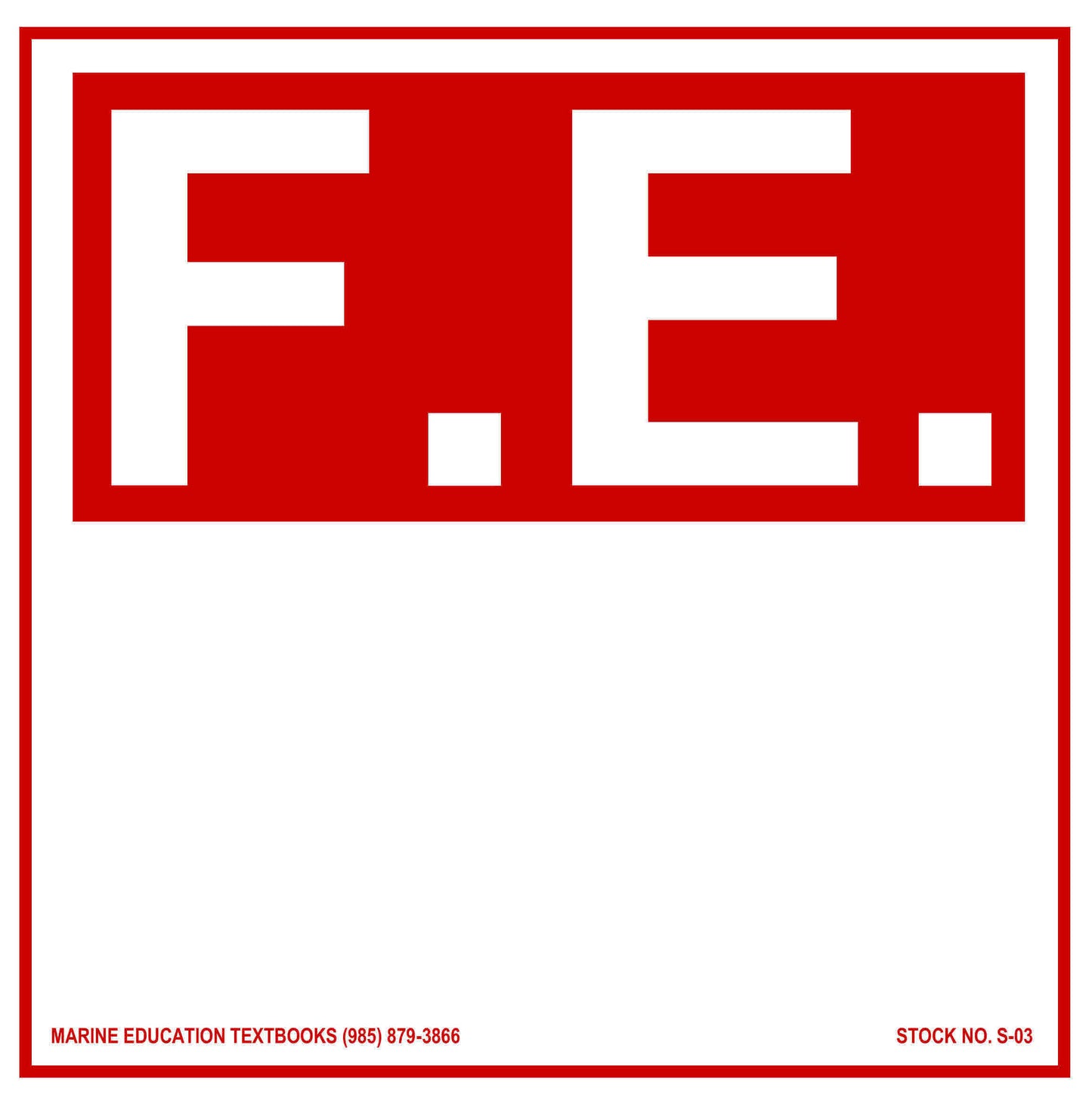 S-03 F. E. (Fire Extinguisher)