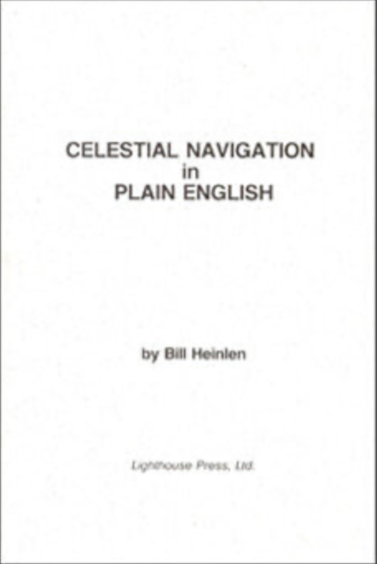 Celestial Navigation in Plain English, by Bill Heinlen