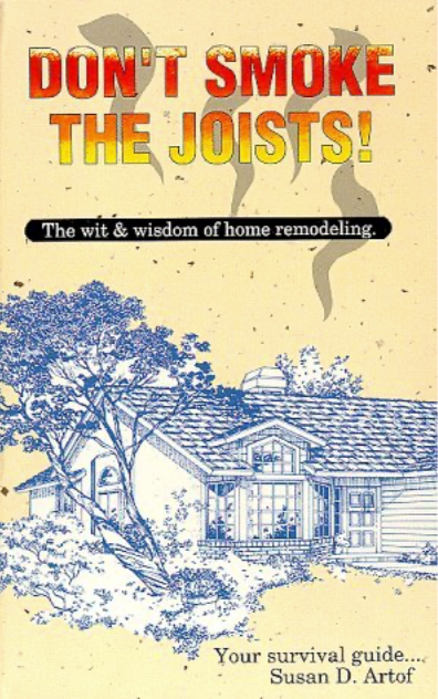 Don't Smoke The Joists!