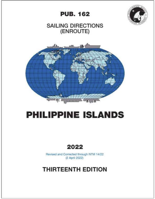PUB 162 - Sailing Directions (Enroute): 2022 Philippine Islands (13th Ed.)