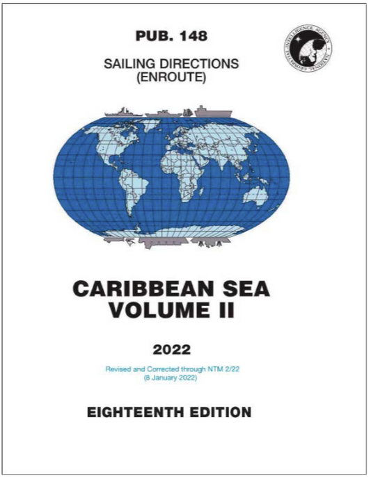 PUB 148 - Sailing Directions (Enroute): 2022 Caribbean Sea - Volume II (18th Ed.)
