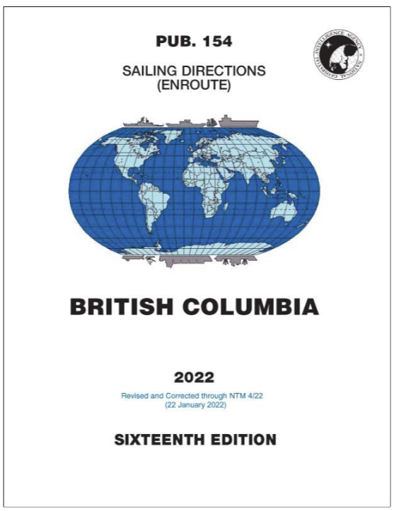 PUB 154 - Sailing Directions (Enroute): 2022 North Pacific British Columbia (16th Ed.)