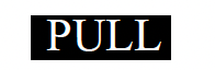 S- P2 "Pull " Sign Black On White