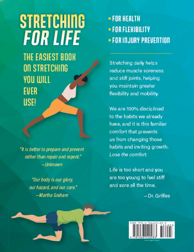 Stretching For Life (3rd Edition), by Dr. Ben Griffes