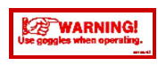 Warning! Use Goggles When Operating (With Symbol)
