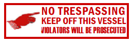 No Trespassing Keep Off Vessel