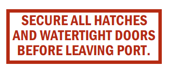 S-67 Secure All Hatches/Watertight