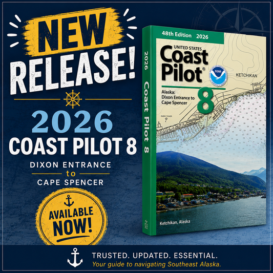 2026 Coast Pilot 8 Is Here: Your Essential Guide to Southeast Alaska Navigation