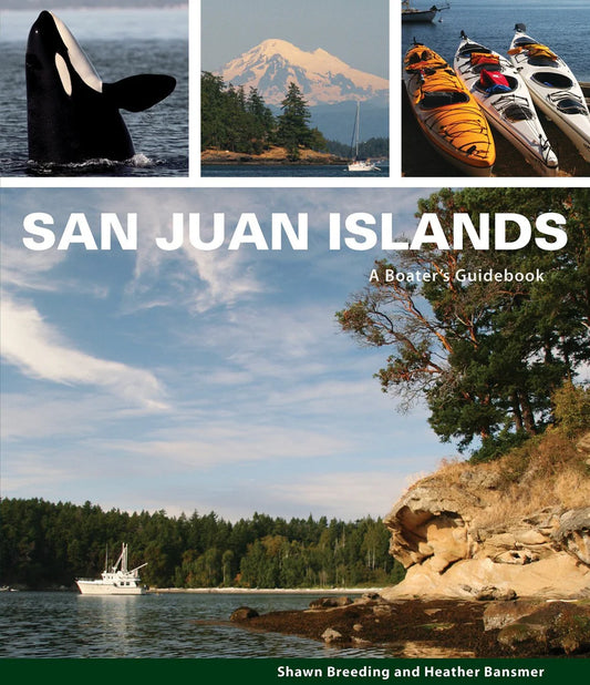 SAN JUAN ISLANDS: A BOATER'S GUIDEBOOK