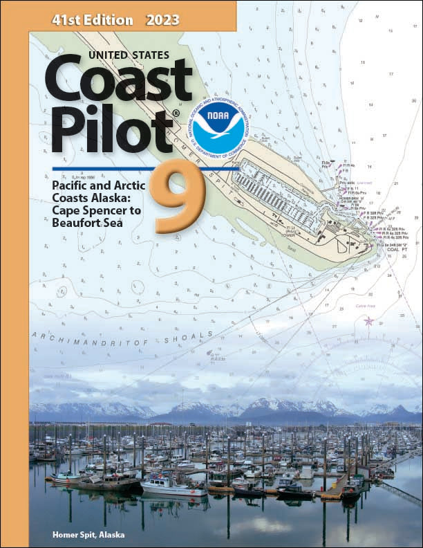 U.S. Coast Pilot: Volume 9 - Alaska: Cape Spencer, AK to Beaufort Sea, AK 2023