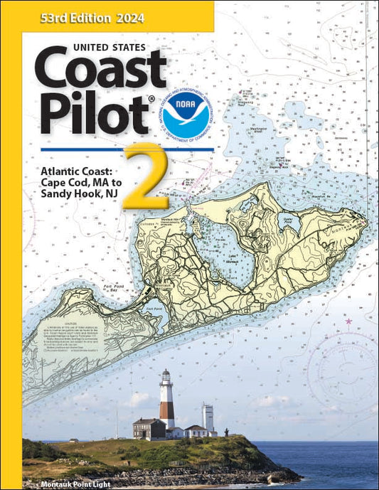 U.S. Coast Pilot: Volume 2 - Cape Cod, MA to Sandy Hook, NJ 2024