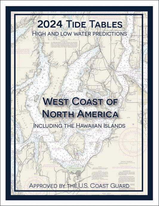 2024 Tide Tables: West Coast of North America, Including Hawaiian Islands