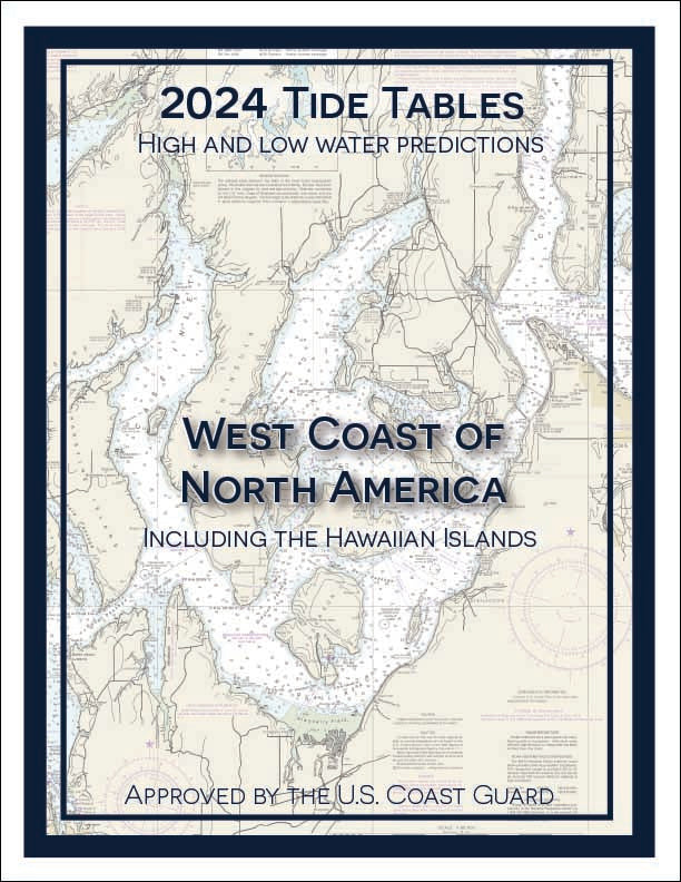 2024 Tide Tables West Coast of North America, Including Hawaiian Isla
