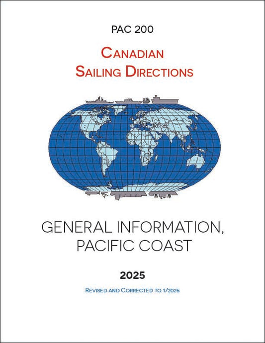 Canadian Sailing Directions PAC200E: General Information, Pacific Coast (2025)