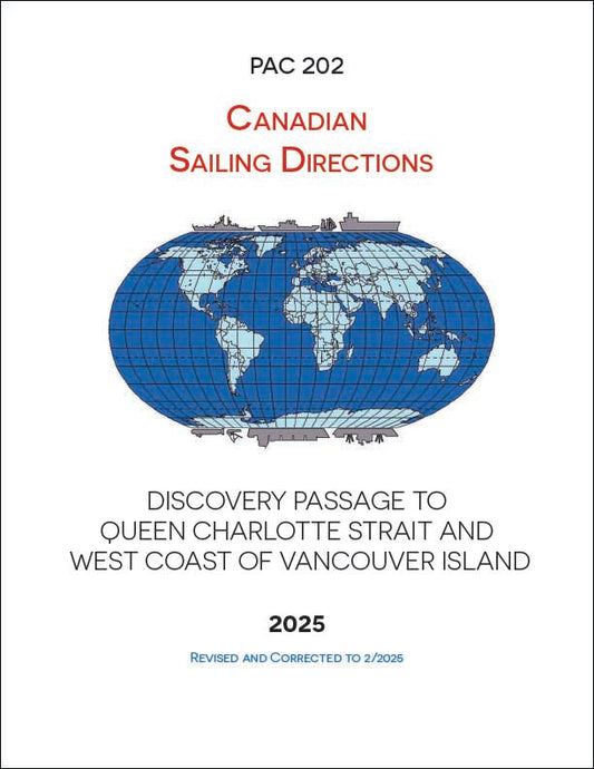 Canadian Sailing Directions PAC202E: Discovery Passage to Queen Charlotte Strait and West Coast of Vancouver Island (2025)