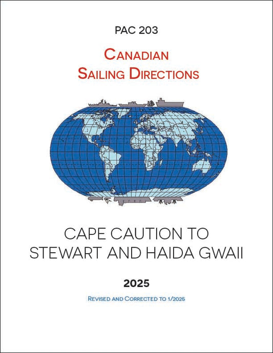 Canadian Sailing Directions PAC203: Cape Caution to Stewart and Haida Gwaii (2025)