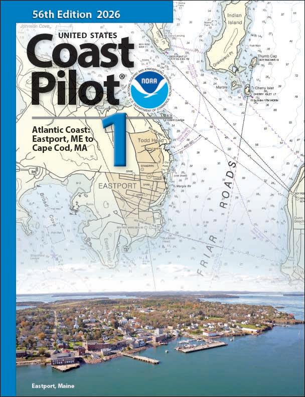 U.S. Coast Pilot: Volume 1 - Eastport, ME to Cape Cod, 2026
