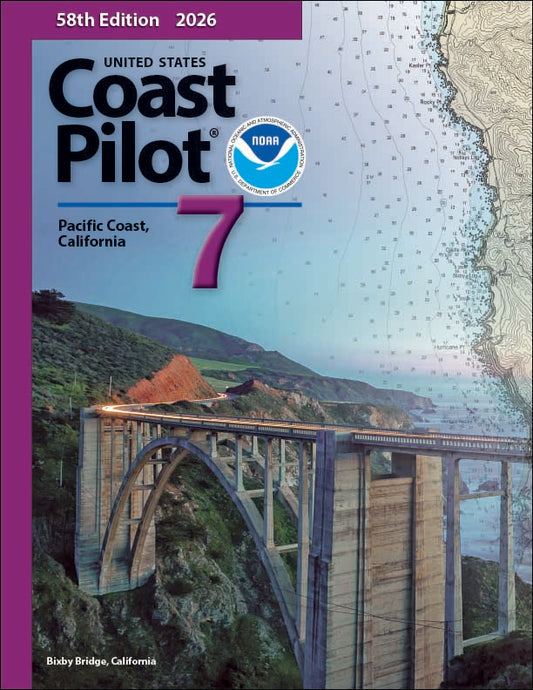 U.S. Coast Pilot: Volume 7 - Pacific Coast, California, 2026