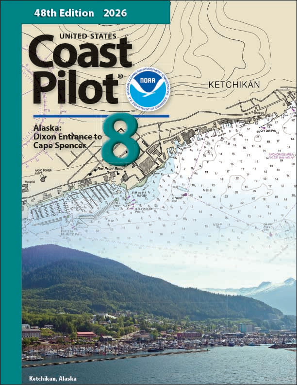 U.S. Coast Pilot: Volume 8 - Alaska, Dixon Entrance, AK to Cape Spencer, AK 2026