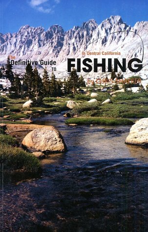 The Definitive Guide to Fishing in Central California