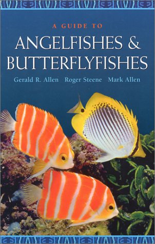 A Guide to Angelfishes and Butterflyfishes