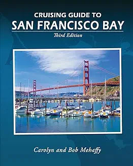 Cruising Guide to San Francisco Bay, Third Edition