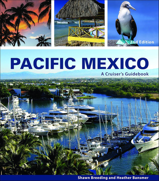 PACIFIC MEXICO: A CRUISER'S GUIDEBOOK