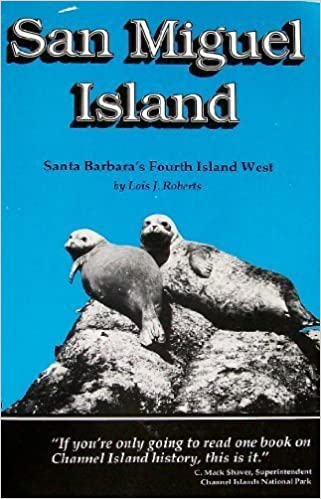 SAN MIGUEL ISLAND - SANTA BARBARA'S FOURTH ISLAND WEST