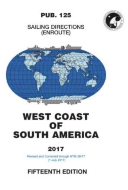 PUB 125 - Sailing Directions (Enroute): 2017 West Coast of South America (15th Ed.)