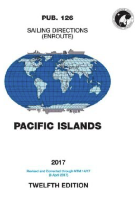 PUB 126 - Sailing Directions (Enroute): 2017 Pacific Islands (12th Ed.)