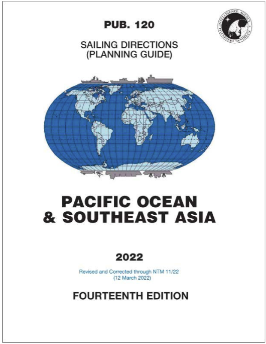 PUB 120 - Sailing Directions (Planning Guide): 2022 Pacific Ocean & Southeast Asia (14th Edition).