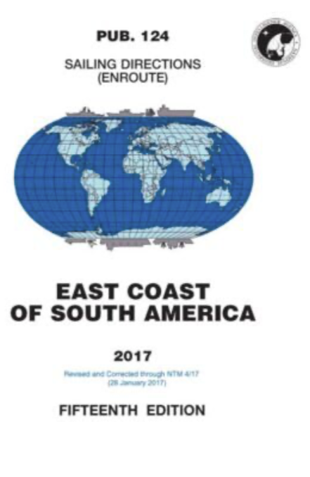 PUB 124 - Sailing Directions (Enroute): 2017 East Coast of South America (15th Ed.)