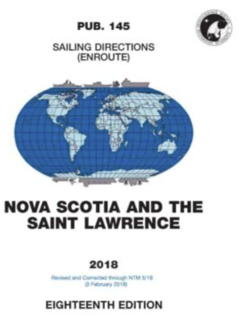 PUB 145 - Sailing Directions (Enroute): 2018 Nova Scotia and the St. Lawrence (18th Ed.)