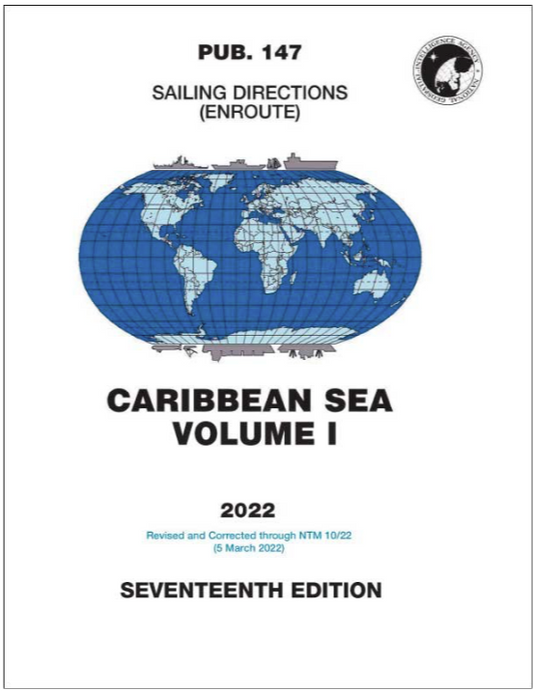 PUB 147 - Sailing Directions (Enroute): 2022 Caribbean Sea - Volume I (17th Ed.)