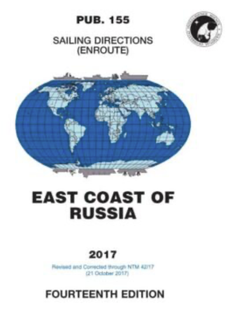 PUB 155 - Sailing Directions (Enroute): 2017 East Coast of Russia (14th Ed.)