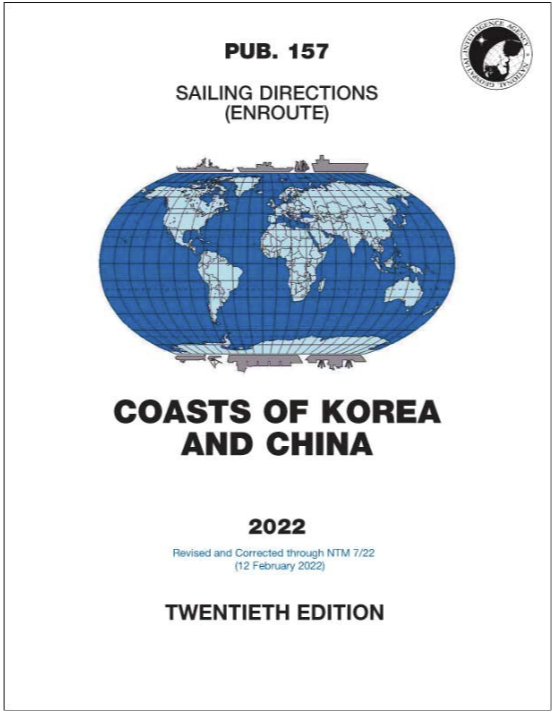 PUB 157 - Sailing Directions (Enroute): 2022 Coasts of Korea & China (20th Ed.)