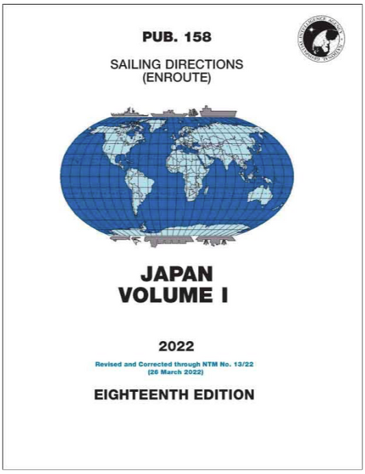 PUB 158 - Sailing Directions (Enroute): 2022 Japan - Volume I (18th Ed.)