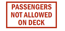 Passengers Not Allowed On Deck