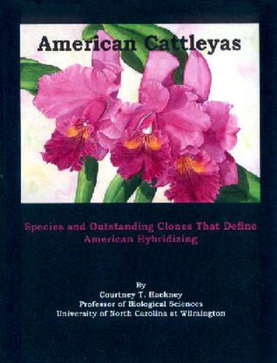 American Cattleyas: Species and Outstanding Clones That Define American Hybridizing