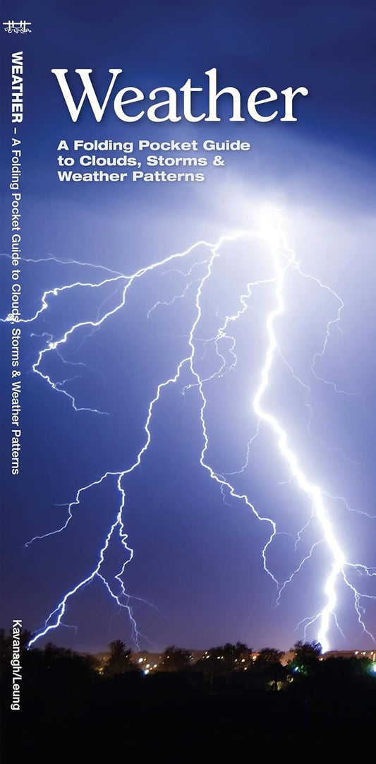 Weather: A Folding Pocket Guide to Clouds, Storms & Weather Patterns