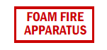 Foam Fire Apparatus