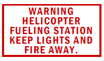 Warning Helicopter Fueling Station